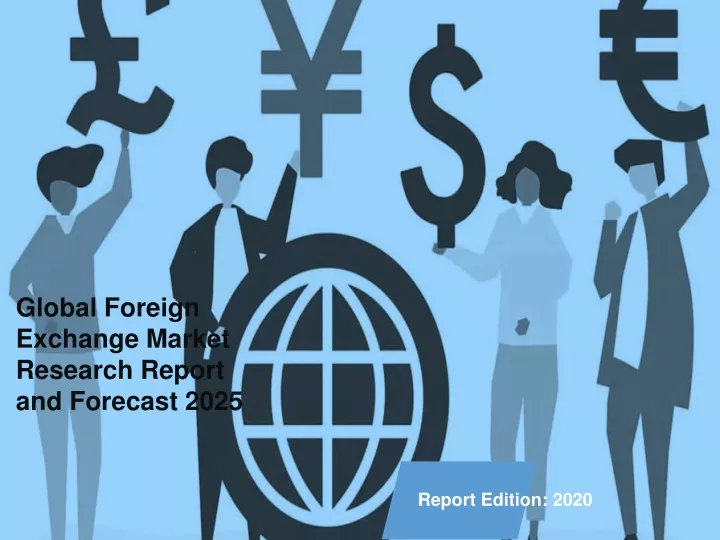 global foreign exchange market research report