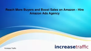 Reach More Buyers and Boost Sales on Amazon - Hire Amazon Ads Agency