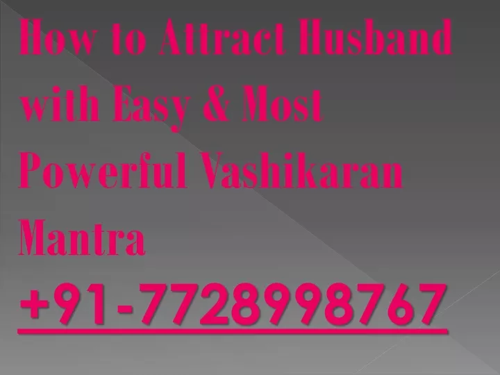 how to attract husband with easy most powerful