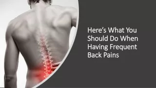 Here’s what you should do when having frequent back pains