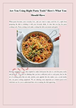 are you using right pasta tools here s what you