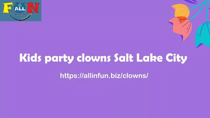 k ids party clowns salt l ake c ity