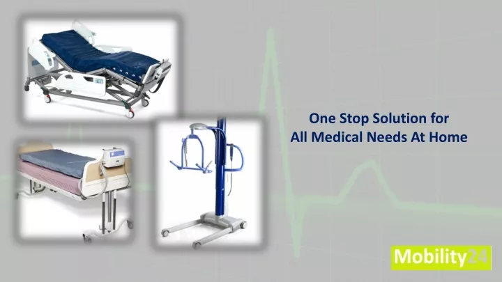 one stop solution for all medical needs at home