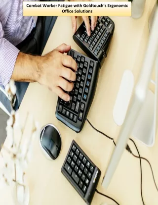 Combat Worker Fatigue with Goldtouch’s Ergonomic Office Solutions