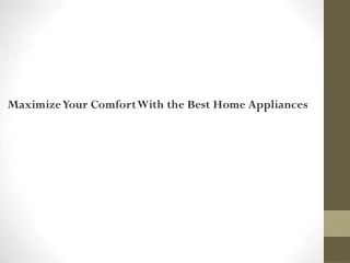 Maximize your comfort with the best home appliances