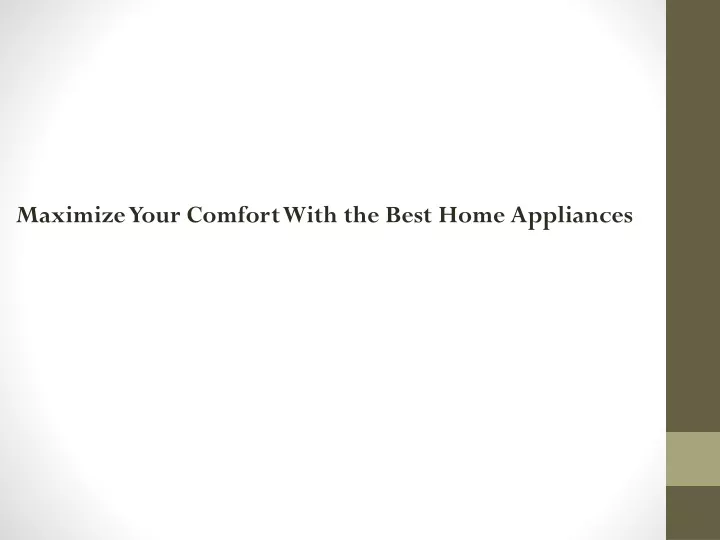 maximize your comfort with the best home