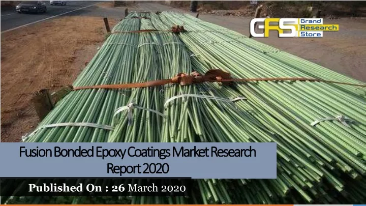 fusion bonded epoxy coatings market research