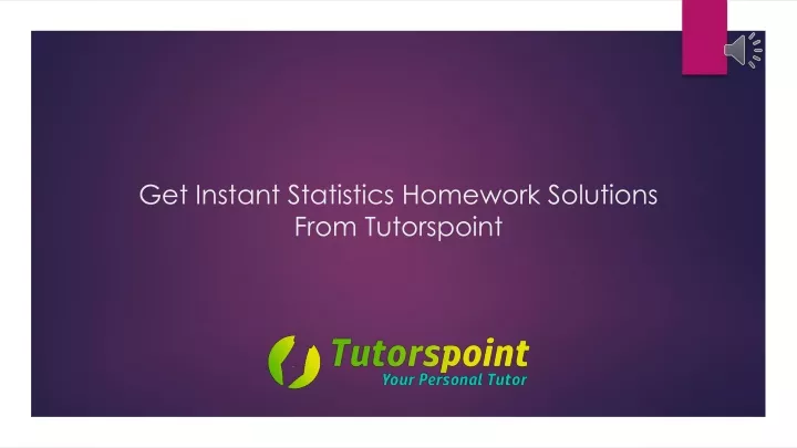 get instant statistics homework solutions from tutorspoint