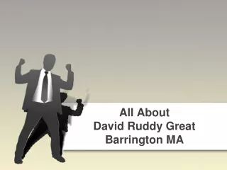 All About David Ruddy Great Barrington MA