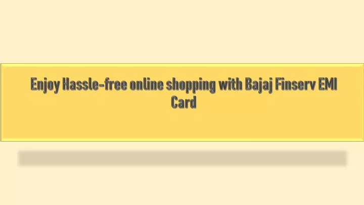 enjoy hassle free online shopping with bajaj finserv emi card
