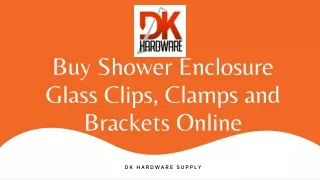 Buy Shower Enclosure Glass Clips, Clamps and Brackets Online - DK Hardware