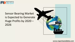 Sensor Bearing Market Outlooks 2019: Industry Analysis, Market Demand, Cost Structures, Growth rate and Market Forecasts