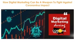 7 Ways Businesses Can Use Marketing Strategies To Combat Coronavirus Impact