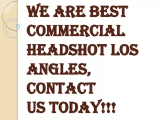 Contact Us Today for Commercial Headshots Los Angeles