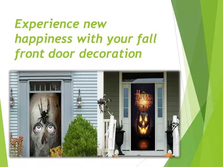 experience new happiness with your fall front