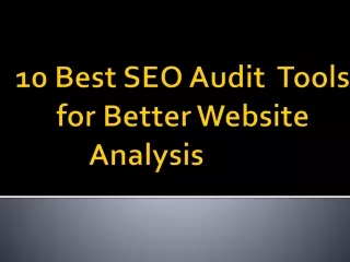 10 Best SEO Audit  Tools for Better Website Analysis