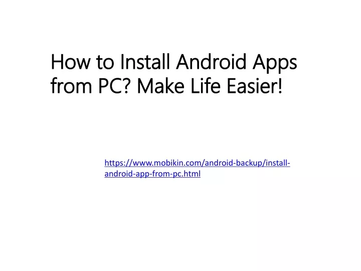 how to install android apps from pc make life