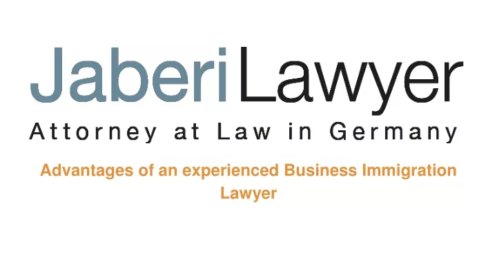 advantages of an experienced business immigration lawyer