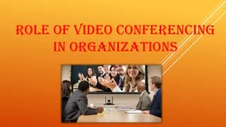 role of video conferencing in organizations
