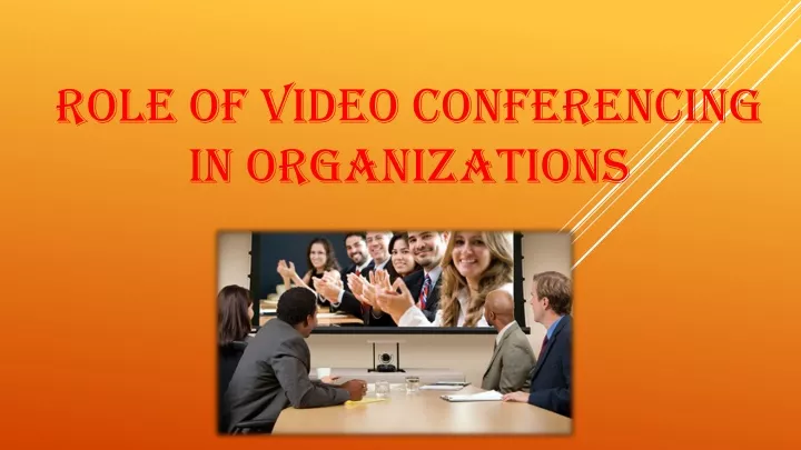role of video conferencing in organizations