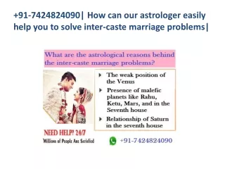91-7424824090| How can our astrologer easily help you to solve inter-caste marriage problems|