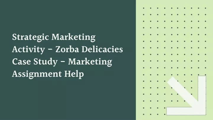 strategic marketing activity zorba delicacies