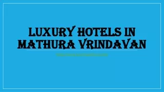luxury hotels in mathura vrindavan