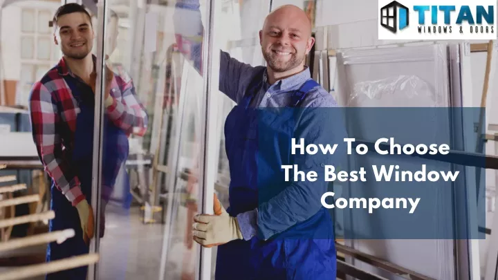 how to choose the best window company