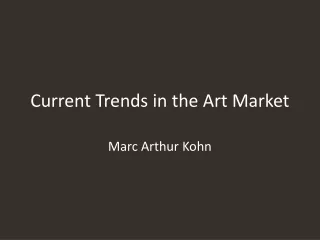 Marc Arthur Kohn | Current Trends in the Art Market