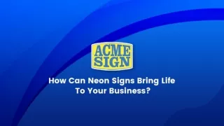 How Can Neon Signs Bring Life To Your Business?