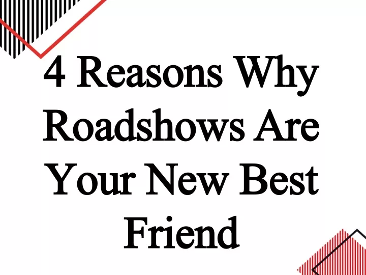 4 reasons why roadshows are your new best friend