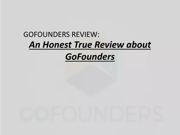 an honest true review about gofounders