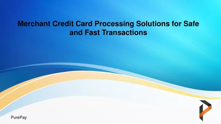 merchant credit card processing solutions for safe and fast transactions