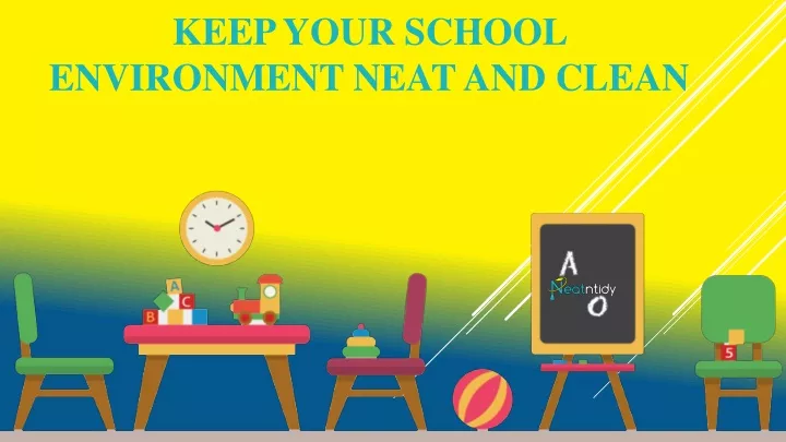 keep your school environment neat and clean