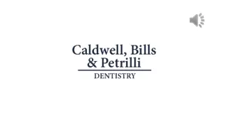 Dental Experience Doctors at Caldwell, Bills & Petrilli Dentistry