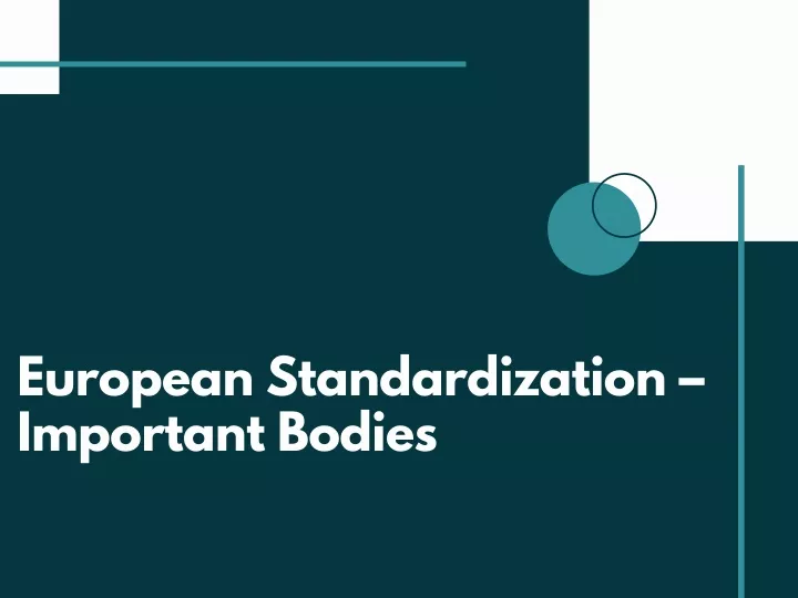 european standardization important bodies