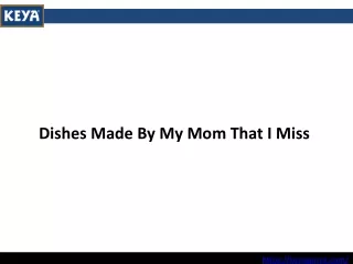 dishes made by my mom that i miss