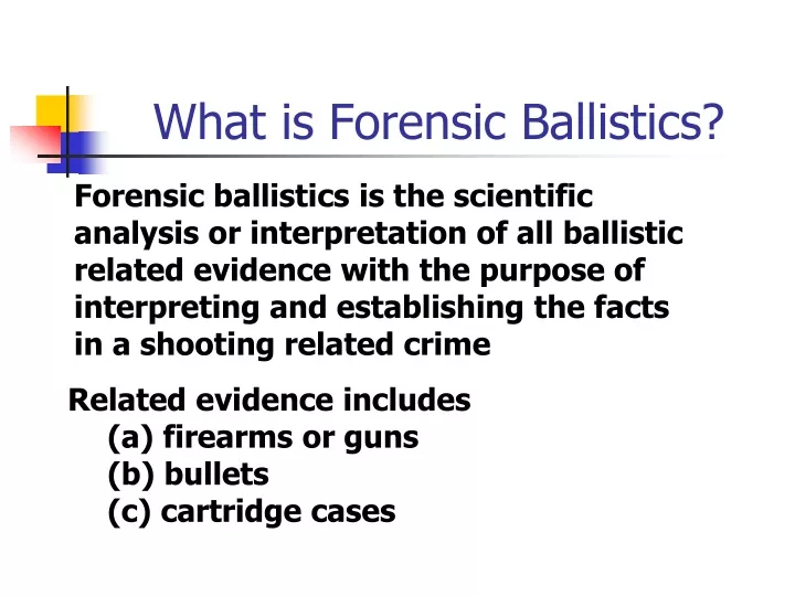 what is forensic ballistics