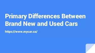 Primary Differences Between Brand New and Used Cars