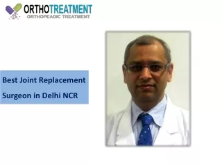 best joint replacement surgeon in delhi