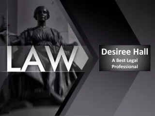 Desire Hall - A Best Legal Professional