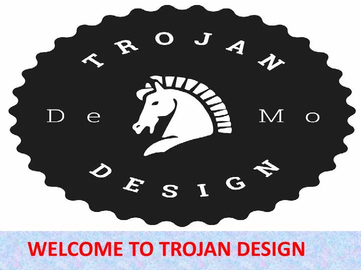 welcome to trojan design