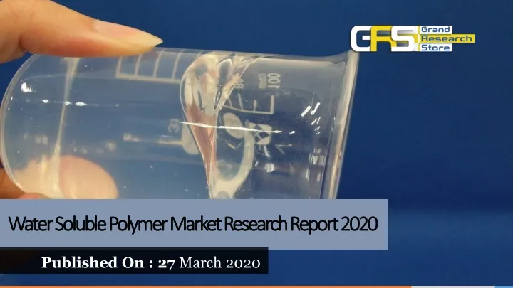 water soluble polymer market research report 2020