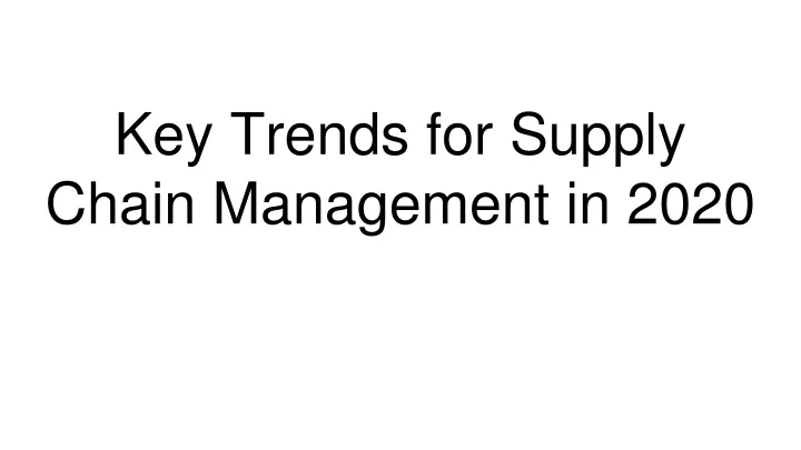 key trends for supply chain management in 2020