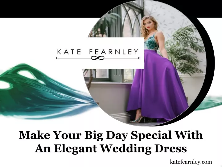 make your big day special with an elegant wedding dress