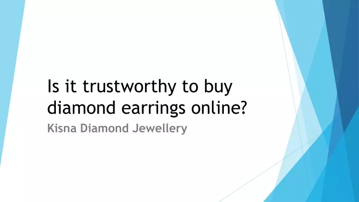 is it trustworthy to buy diamond earrings online