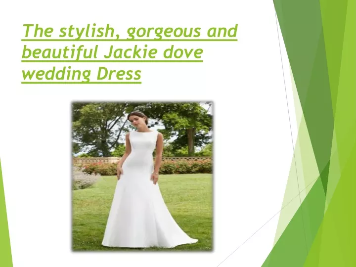 the stylish gorgeous and beautiful jackie dove
