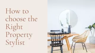 How to choose the Right Property Stylist