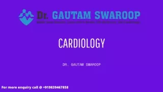 Dr. Gautam Swaroop Cardiologist