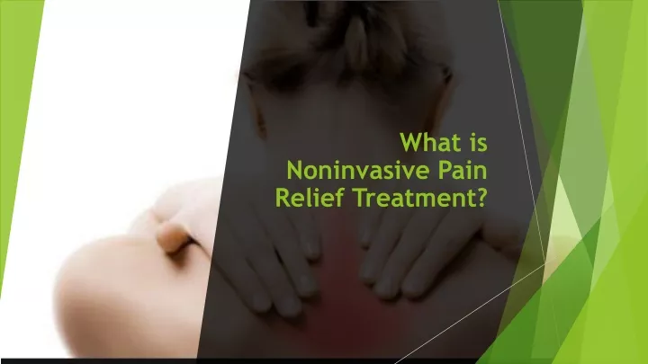what is noninvasive pain relief treatment